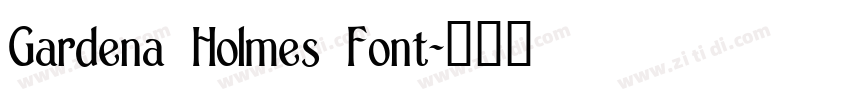 Gardena Holmes Font字体转换
